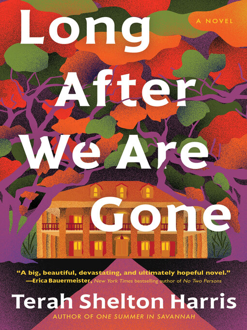 Title details for Long After We Are Gone by Terah Shelton Harris - Available